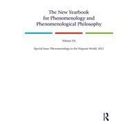 The New Yearbook for Phenomenology and Phenomenological Philosophy: Volume 20, Special Issue: Phenomenology in the Hispanic World, 2022