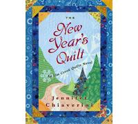 The New Year's Quilt: An Elm Creek Quilts Novel