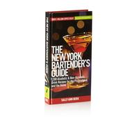 The New York Bartender's Guide: 1,300 Alcoholic and Non-Alcholic Drink Recipes for the Professional and the Home
