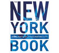The New York Book: Highlights Of A Fascinating City