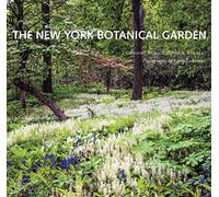 The New York Botanical Garden: Revised and Updated Edition