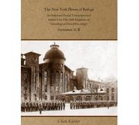 The New York House of Refuge: An Index and Partial Transcription of Inmate Case Files with Emphasis on Genealogical Data (1825-1935): Surnames A-B