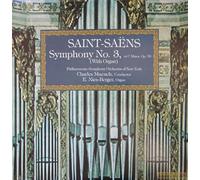 The New York Philharmonic Orchestra - Saint-Saëns: Symphony No.3 In C Minor, Op. 78 (With Organ)