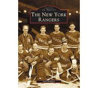 The New York Rangers (Images of Sports)
