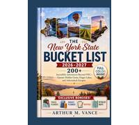 The New York State Bucket List 2026-2027: 200+ Incredible Adventures Beyond NYC-Upstate Hidden Gems, Finger Lakes, and Adirondack Escapes. (SmartTravel Handbooks)