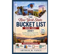 The New York State Bucket List 2026-2027: 200+ Incredible Adventures Beyond NYC-Upstate Hidden Gems, Finger Lakes, and Adirondack Escapes. (SmartTravel Handbooks)