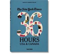 The New York Times: 36 Hours USA & Canada, 2nd Edition