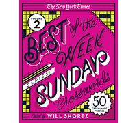 The New York Times Best of the Week Series 2: Sunday Crosswords: 50 Extra-Large Puzzles (New York Times Best of the Week Crosswords, 2)