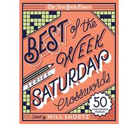 The New York Times Best of the Week Series: Saturday Crosswords: 50 Challenging Puzzles (New York Times Crossword Puzzles)