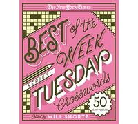 The New York Times Best of the Week Series: Tuesday Crosswords: 50 Easy Puzzles (New York Times Crossword Puzzles)