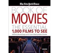 The New York Times Book of Movies : The Essential 1,000 Films To See