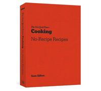 The New York Times Cooking No Recipe Recipes: [a Cookbook] by Sam Sifton (Englis