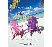 The New York Times Crosswords for a Relaxing Vacation: 200 Light and Easy Puzzles (New York Times Crossword Puzzles)