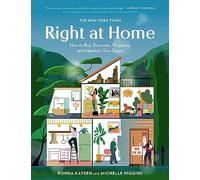 The New York Times: Right at Home: How to Buy, Decorate, Organize, and Maintain Your Space