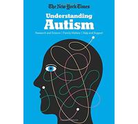 The New York Times Understanding Autism
