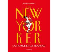 The New Yorker : La France et les français (2ème éd°)