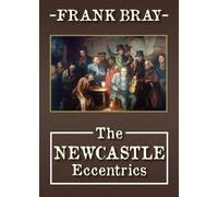 The Newcastle Eccentrics: A dark tale of a Georgian town
