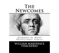 The Newcomes: Memoirs of Most Respectable Family