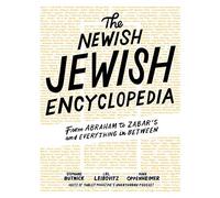 The Newish Jewish Encyclopedia: From Abraham to Zabar’s and Everything in Between