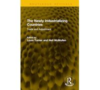 The Newly Industrializing Countries: Trade and Adjustment (Routledge Revivals)