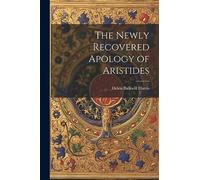 The Newly Recovered Apology of Aristides