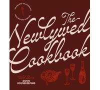 The Newlywed Cookbook : 125 Recipes to Celebrate Your New Life Together