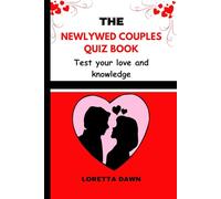 The Newlywed Couples Quiz Book: Test your love and knowledge