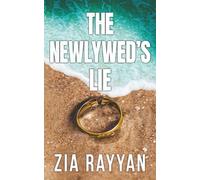 The Newlywed's Lie: An Addictive Psychological Thriller