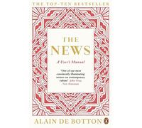 The News: A User's Manual by de Botton, Alain (February 26, 2015) Paperback