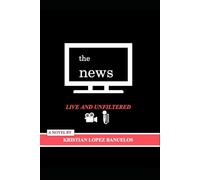 The News: Live and Unfiltered