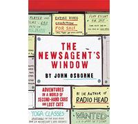 The Newsagent's Window: Adventures in a World of Second-Hand Cars and Lost Cats