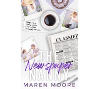 The Newspaper Nanny: A Single Dad Nanny Romance