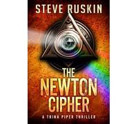 The Newton Cipher: Trina Piper Thrillers Book 1