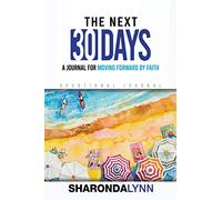 The Next 30 Days: A Journal for Moving Forward By Faith