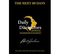The Next 30 Days: Daily Disciplines Journal