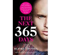 The Next 365 Days: A Novel (365 Days Bestselling)