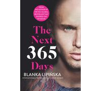 The Next 365 Days : The endgame to the global bestselling mafia romance obsession 365 days Volume 3