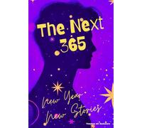 The Next 365 - New Year. New Stories.: A New Years Eve Drama
