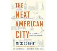 The Next American City: The Big Promise of Our Midsize Metros