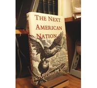 The Next American Nation: New Nationalism and the Fourth American Revolution