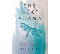 The Next Asana: Ashtanga Yoga Through Multiple Sclerosis Eyes