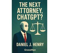 The Next Attorney, ChatGPT?