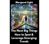 The Next Big Thing: How to Spot & Leverage Emerging Trends.: Discover how to identify rising trends early and turn them into profitable opportunities.
