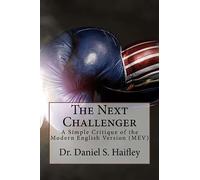 The Next Challenger: A simple critique of the Modern English Version (MEV)