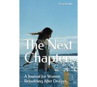 The Next Chapter: A Journal for Women Rebuilding After Divorce