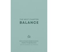 The Next Chapter - Balance: A Divorce Coach’s Guided Journal for Stability Through Separation