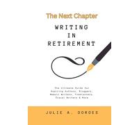 The Next Chapter: Writing in Retirement