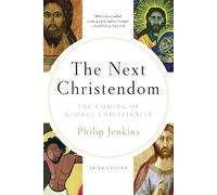 Next Christendom: The Coming of Global Christianity - Paperback NEW Philip Jenki