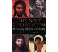 The Next Christendom: The Coming of Global Christianity