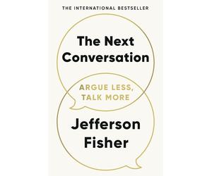 The Next Conversation: Argue Less, Talk More. The Sunday Times bestseller, as h